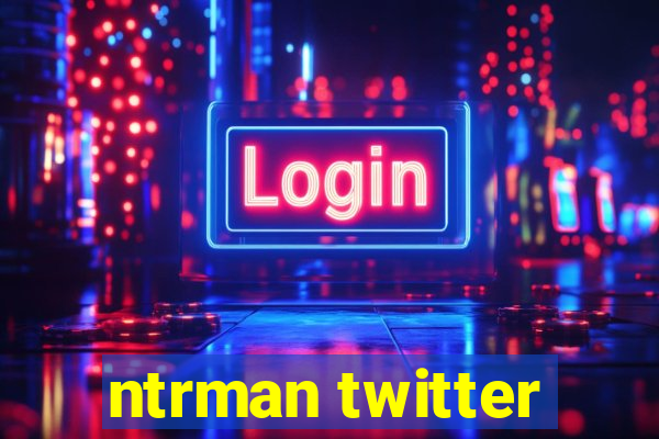 ntrman twitter